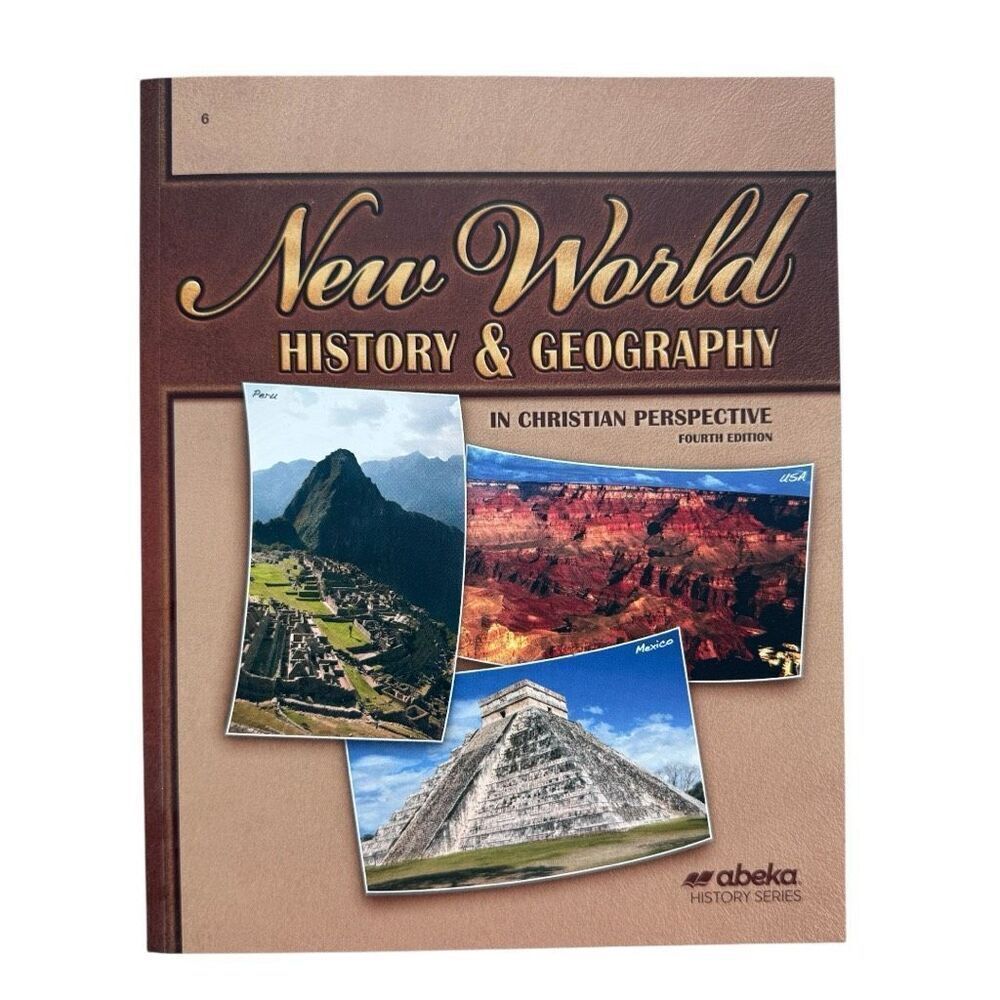 New Abeka 6th Grade Year 6 New World History & Geography 4th Edition Textbook